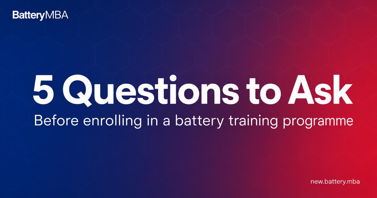 Five questions to ask before enrolling in a battery training programme